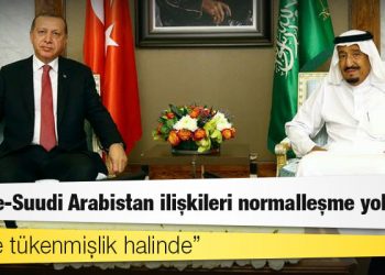 Türkiye-Suudi Arabistan ilişkileri normalleşme yolunda