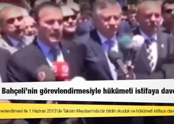 Türkkan: Bahçeli'nin görevlendirmesi ile 1 Haziran 2013'de Taksim Meydanı’nda bir bildiri okuduk ve hükümeti istifaya davet ettik