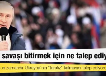 Ukrayna savaşı: Putin savaşı bitirmek için ne talep ediyor?