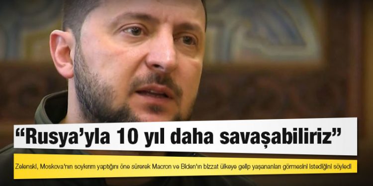 Ukrayna topraklarından vazgeçmeyeceklerini vurgulayan Zelenski: Rusya'yla 10 yıl daha savaşabiliriz