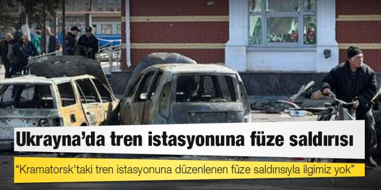 Ukrayna'nın doğusunda tren istasyonunda bekleyenler füzeyle vuruldu, onlarca ölü ve yaralı