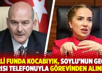 Vali Funda Kocabıyık, Soylu&rsquo;nun gece yarısı telefonuyla g&ouml;revinden alınmış