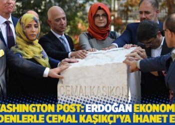 Washington Post: Erdoğan ekonomik nedenlerle Cemal Kaşık&ccedil;ı'ya ihanet etti