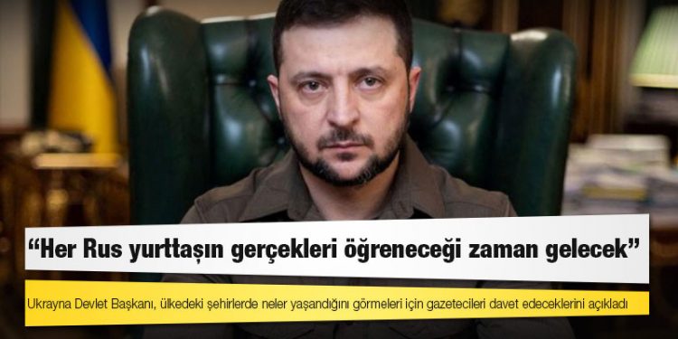Zelenski: Her Rus yurttaşın gerçekleri öğreneceği zaman gelecek