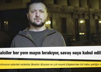 Zelenski: Rus işgalciler her yere mayın bırakıyor, savaş suçu kabul edilmeli
