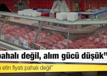 Üreticiler: Et pahalı değil, alım gücü düşük