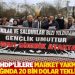 İddia: HDP’lilere market yakmaları karşılığında 20 bin dolar teklif edildi