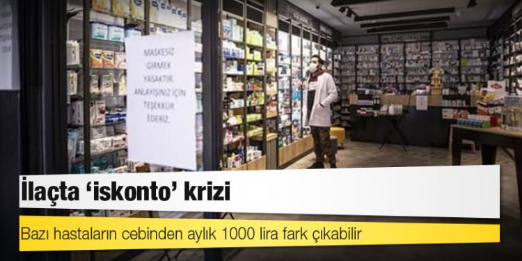 İlaçta ‘iskonto’ mağduriyeti: Bazı hastaların cebinden aylık 1000 lira fark çıkabilir