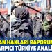 İnsan hakları raporunda şarpıcı Türkiye analizi