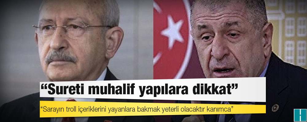 Özdağ’ın hedef aldığı Kılıçdaroğlu: Sureti muhalif yapılara dikkat