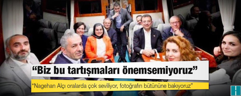 İBB'den otobüs fotoğrafı açıklaması: Biz bu tartışmaları önemsemiyoruz, Nagehan Alçı oralarda çok seviliyor, fotoğrafın bütününe bakıyoruz