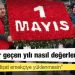 1 Mayıs: Sendikalar geçen yılı nasıl değerlendiriyor?