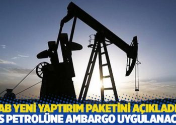AB yeni yaptırım paketini a&ccedil;ıkladı: Rus petrol&uuml;ne ambargo uygulanacak