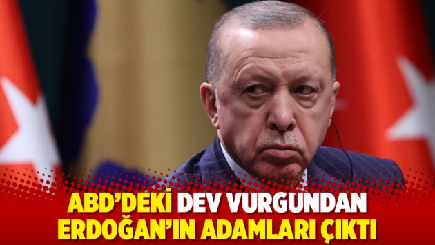 ABD’deki dev vurgundan Erdoğan’ın adamları çıktı