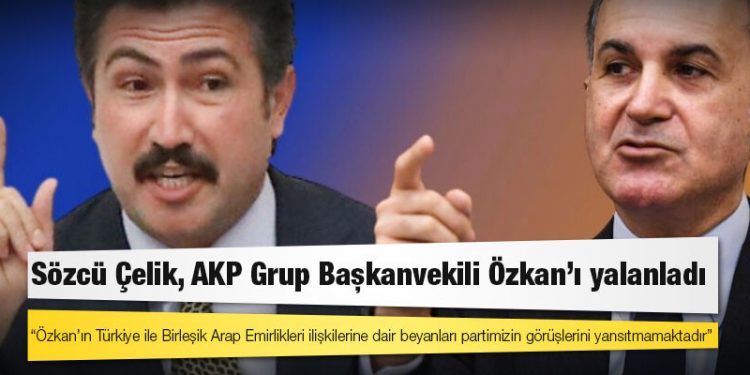 AKP’li Özkan’ın ‘BAE teslim oldu’ sözüne AKP’den ‘düzeltme’