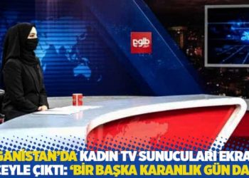 Afganistan'da kadın TV sunucuları ekrana pe&ccedil;eyle &ccedil;ıktı: 'Bir başka karanlık g&uuml;n daha'