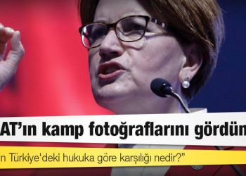 Akşener: SADAT'ın Türkiye'deki hukuka göre karşılığı nedir?