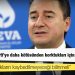 Ali Babacan: İnsanlar AK Parti’ye daha kötüsünden korktukları için destek veriyor; kazanılmış hakların kaybedilmeyeceği bilinmeli