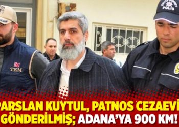 Alparslan Kuytul, Patnos Cezaevi&rsquo;ne g&ouml;nderilmiş; Adana&rsquo;ya 900 km!