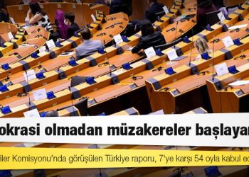 Avrupa Parlamentosu Türkiye Raporu: 'Demokrasi olmadan müzakereler başlayamaz'