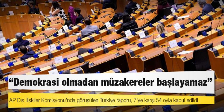 Avrupa Parlamentosu Türkiye Raporu: 'Demokrasi olmadan müzakereler başlayamaz'