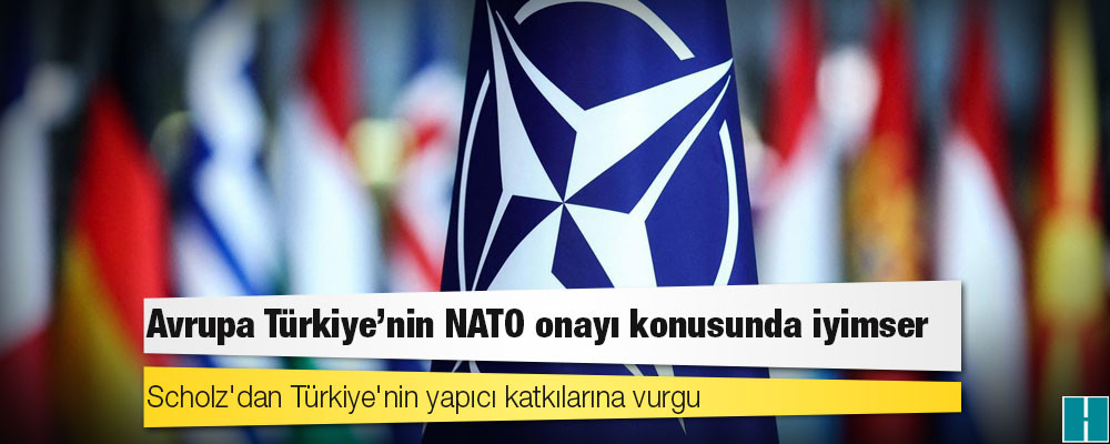 Avrupa Türkiye'nin NATO onayı konusunda iyimser