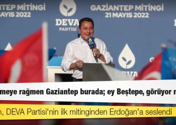 Babacan, DEVA Partisi'nin ilk mitinginden Erdoğan'a seslendi: Engellemeye rağmen Gaziantep burada; ey Beştepe, görüyor musun!