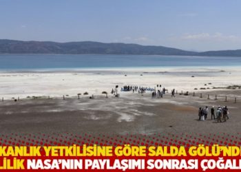 Bakanlık yetkilisine g&ouml;re Salda G&ouml;l&uuml;'ndeki kirlilik NASA'nın paylaşımı sonrası &ccedil;oğalmış!