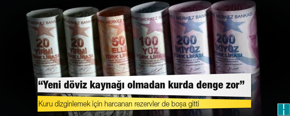 Bankacılar: Yeni döviz kaynağı olmadan kurda denge zor