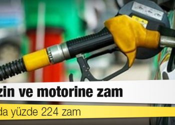 Benzin ve motorine zam: Bir yılda yüzde 224 zam