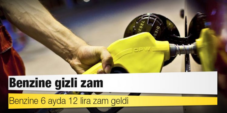 Benzine gizli zam