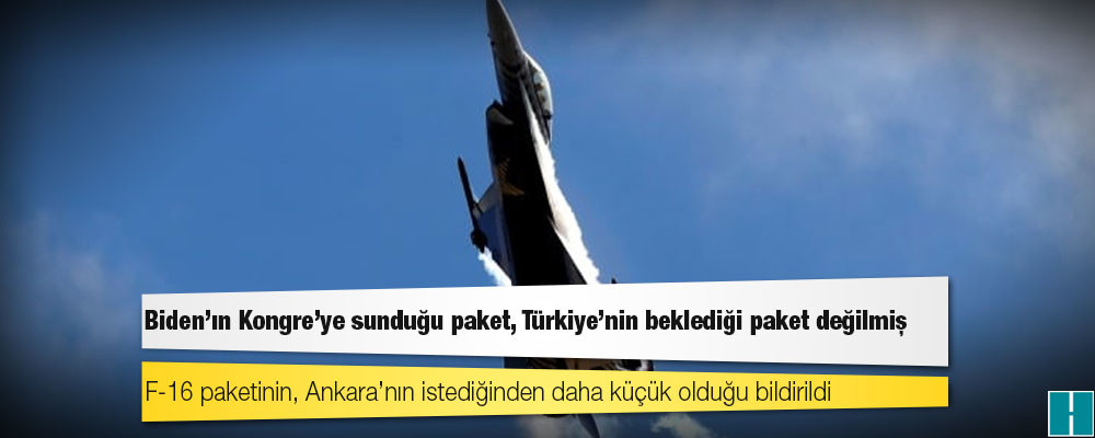 Biden’ın Kongre’ye sunduğu paket, Türkiye’nin beklediği paket değilmiş