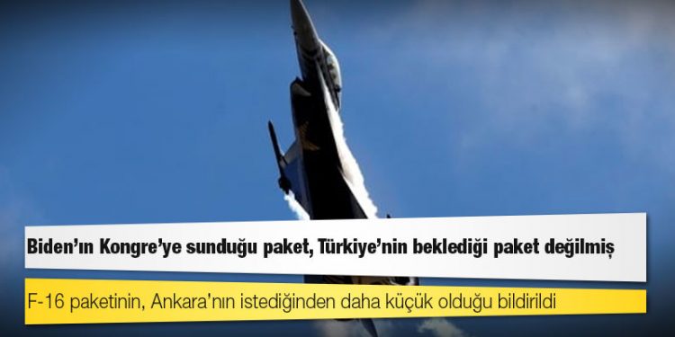 Biden’ın Kongre’ye sunduğu paket, Türkiye’nin beklediği paket değilmiş