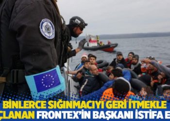 Binlerce sığınmacıyı geri itmekle su&ccedil;lanan Frontex'in başkanı Leggeri istifa etti