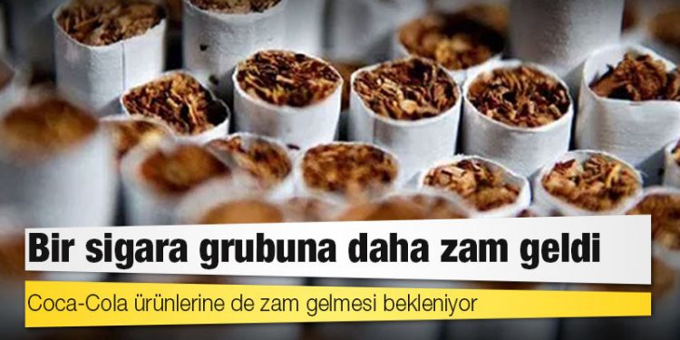 Bir sigara grubuna daha zam geldi