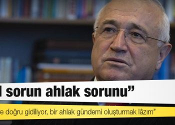 Cemil Çiçek: Asıl sorun ahlak sorunu