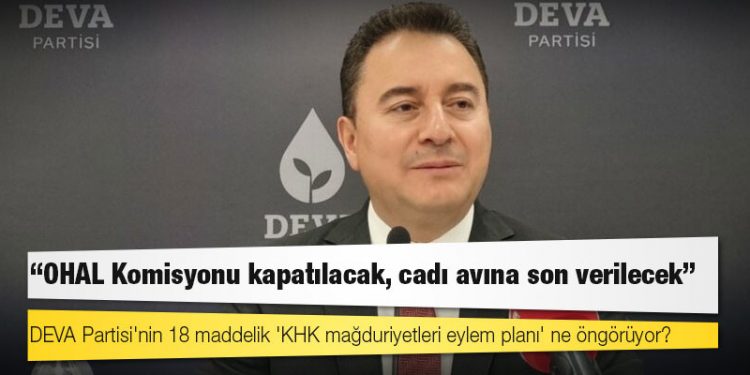 DEVA’dan KHK Eylem Planı: OHAL Komisyonu kapatılacak, cadı avına son verilecek
