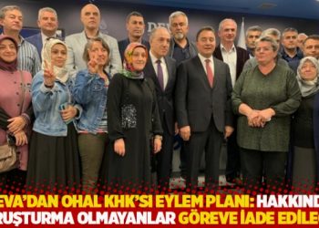 DEVA&rsquo;dan OHAL KHK&rsquo;sı eylem planı: Hakkında soruşturma olmayanlar g&ouml;reve iade edilecek