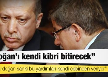 Davutoğlu: Erdoğan’ı kendi kibri bitirecek