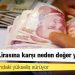Dolar Türk Lirasına karşı neden değer yükseliyor?