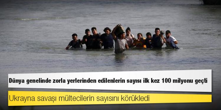 Dünya genelinde zorla yerlerinden edilenlerin sayısı ilk kez 100 milyonu geçti