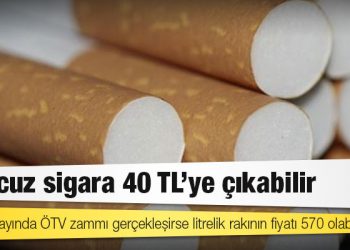 En ucuz sigara 40 TL'ye çıkabilir