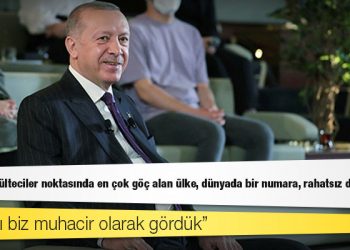Erdoğan: Türkiye, mülteciler noktasında en çok göç alan ülke, dünyada bir numara, rahatsız değiliz