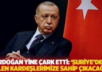 Erdoğan yine &ccedil;ark etti: Suriye&rsquo;den gelen kardeşlerimize sahip &ccedil;ıkacağız