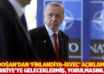 Erdoğan'dan 'Finlandiya-İsve&ccedil;' a&ccedil;ıklaması: T&uuml;rkiye'ye geleceklermiş, yorulmasınlar