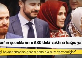 Erdoğan'ın çocuklarının ABD'deki vakfına bağış yağıyor, son vergi beyannamesine göre o sene hiç burs vermemişler
