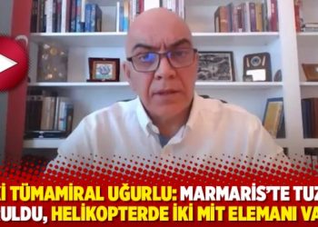 Eski T&uuml;mamiral Uğurlu: Marmaris&rsquo;te tuzak kuruldu, helikopterde iki MİT elemanı vardı