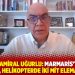 Eski Tümamiral Uğurlu: Marmaris’te tuzak kuruldu, helikopterde iki MİT elemanı vardı