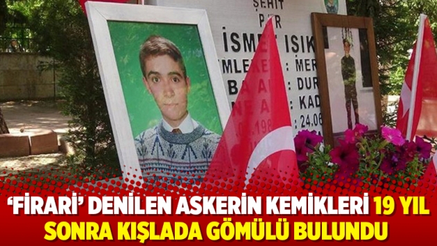 'Firari' denilen askerin kemikleri 19 yıl sonra kışlada gömülü bulundu