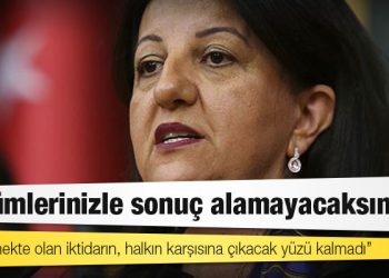HDP Eş Genel Başkanı Buldan'dan iktidara: Ne siyasi mahkemeleriniz, ne SADAT'larınız sizi kurtarmaya yetmeyecek